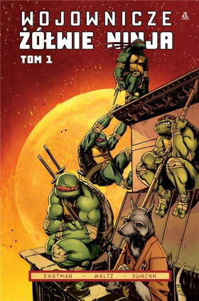 Wojownicze Żółwie Ninja - tom 1